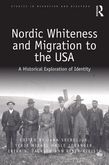 Nordic whiteness and migration to the USA : a historical exploration of identity