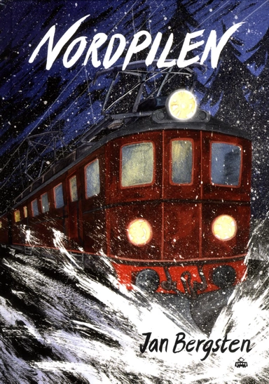 Nordpilen : om ett tåg som också satt spår i litteraturen; Jan Bergsten; 2017