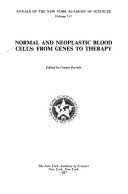 Normal and neoplastic blood cells : from genes to therapy; Cesare Peschle; 1987