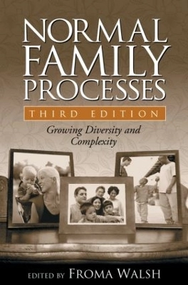 Normal family processes : growing diversity and complexity; Froma. Walsh; 2002