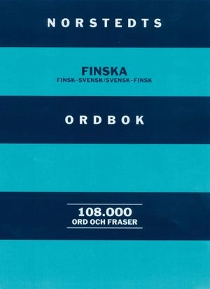 Norstedts finska ordbok : finsk-svensk, svensk-finsk : 108.000 ord och fraser; Ilse Cantell; 2002