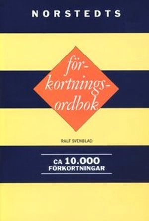 Norstedts förkortningsordbok : ca 10000 förkortningar; Ralf Svenblad; 1998