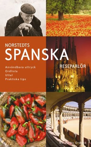 Norstedts spanska reseparlör : användbara uttryck, ordlista, uttal, praktiska tips