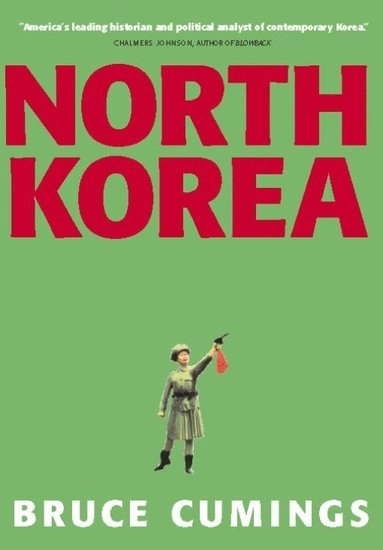 North Korea; Bruce Cumings; 2004