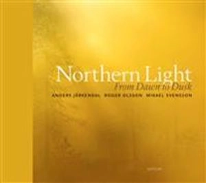 Northern light : From dawn to dusk