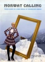 Norway calling : touch down in a new world of Norwegian design; Staffan Bengtsson; 2008