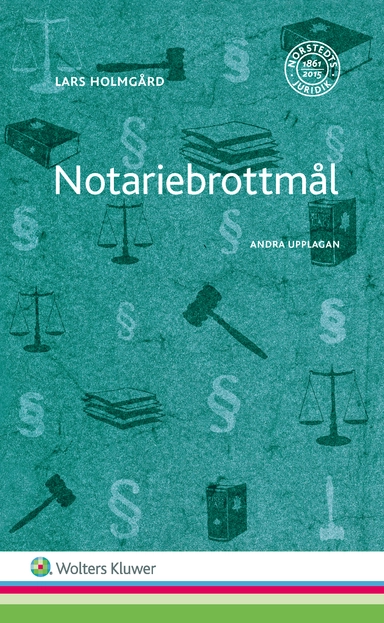 Notariebrottmål; Lars Holmgård; 2017