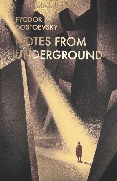 Notes From Underground & Other Stories; Fyodor Dostoevsky, Keith Carabine; 2015