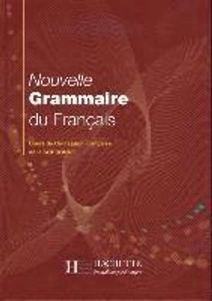 Nouvelle grammaire du Français : cours de civilisation Française de la Sorbonne