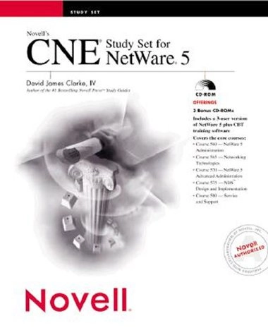 Novell's CNE Study Set for NetWare 5; David James Clarke; 1999