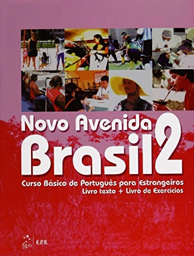 Novo avenida Brasil 2: curso básico de português para estrangeiros, Volym 2; Emma Eberlein O. F. Lima, Lutz Rohrmann, Tokiko Ishihara, Cristián González Bergweiler; 2009