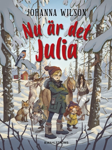 Nu är det Julia; Johanna Wilson; 2019