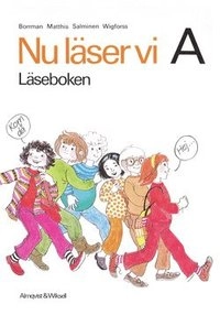 Nu läser vi A Läseboken; Stina Borrman, Kjersti Matthis, Ester Salminen, Vera Wigforss; 1977