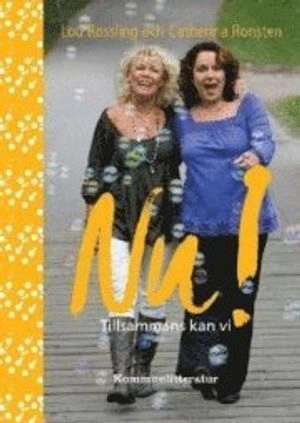 Nu! : tillsammans kan vi; Lou Rossling, Catherina Ronsten; 2014