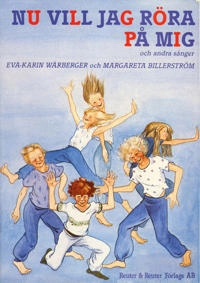 Nu vill jag röra på mig och andra sånger; Wärberger, Billström; 1983