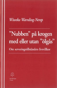 ”Nubben” på krogen med eller utan ”ölgås” Om serveringstillståndets livsvillkor