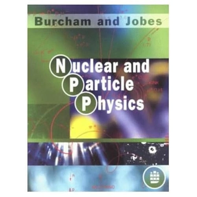 Nuclear and particle physics; William Ernest Burcham; 1995