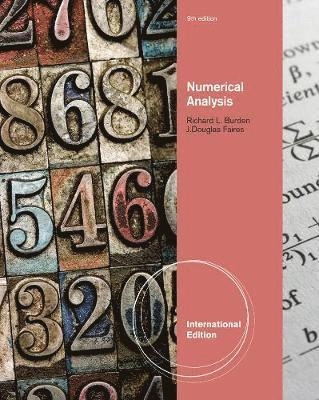 Numerical analysis; Richard L. Burden, J. Douglas. Faires; 2011