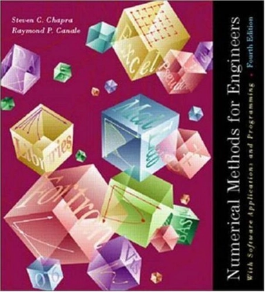 Numerical methods for engineers : with software and programming applications; Steven C. Chapra, Raymond P. Canale; 2002
