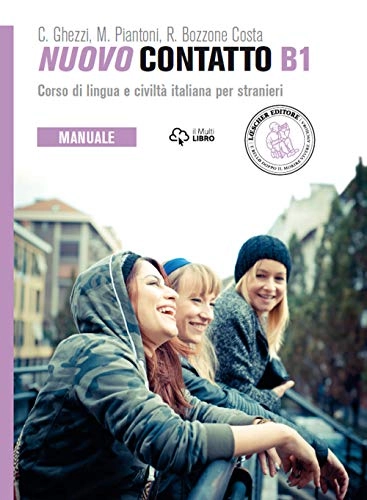 Nuovo contatto B1 : corso di lingua e civiltà per stranieri : manuale; Monica Piantoni; 2015