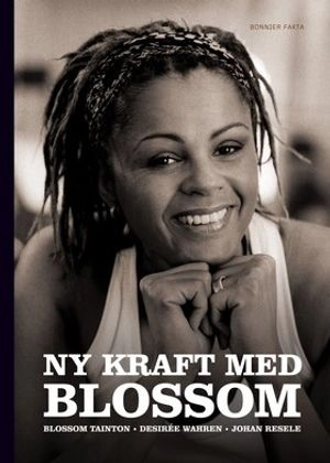 Ny kraft med Blossom; Blossom Tainton-Lindquist, Desirée Wahren; 2003