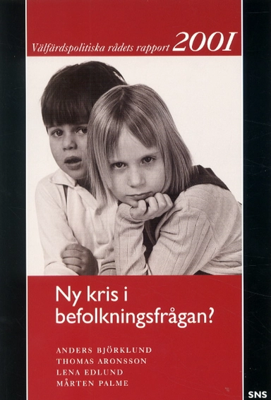 Ny kris i befolkningsfrågan Välfärdspolitiska rådets rapport 2001