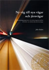Ny väg till nya vägar och järnvägar