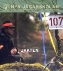 Nya jägarskolan : Svenska jägareförbundets kursbok för jägarutbildning; Göran Bengtsson; 2004