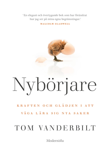 Nybörjare : kraften & glädjen i att våga lära sig nya saker; Tom Vanderbilt; 2022