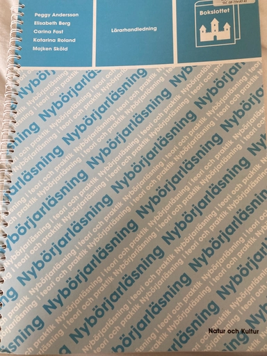 Nybörjarläsning i teori och praktik : lärarhandledning