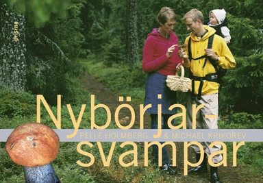 Nybörjarsvampar; Pelle Holmberg; 2004