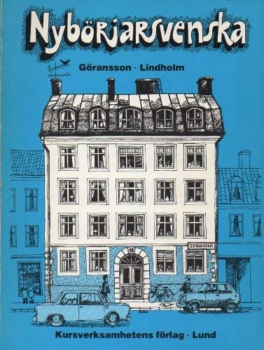Nybörjarsvenska : nybörjarbok i svenska som främmande språk. · [Lärobok]