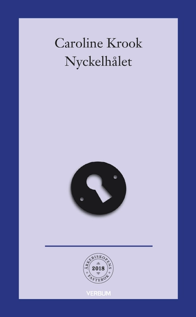 Nyckelhålet : meditationer med konst av Dan Wolgers; Caroline Krook; 2024