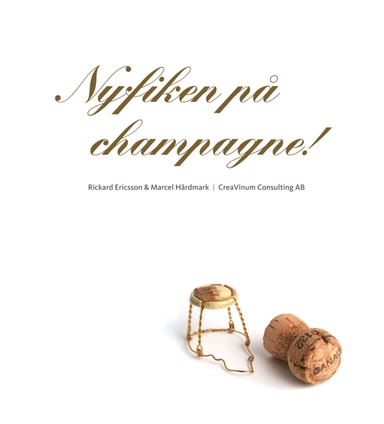 Nyfiken på champagne!; Rickard Ericsson, Marcel Hårdmark; 2014