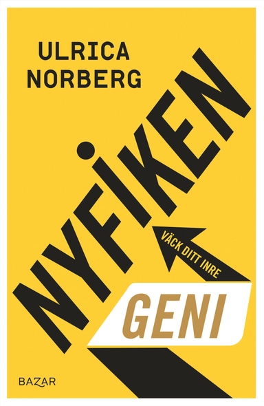 Nyfiken - Väck ditt inre geni; Ulrica Norberg; 2021