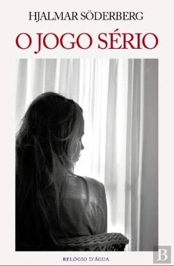 O jogo sério; Hjalmar Söderberg; 2013