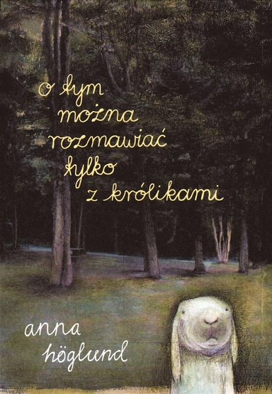 O tym można rozmawiać tylko z królikami