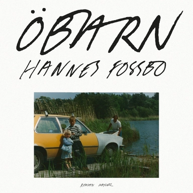 Öbarn; Hannes Fossbo; 2022