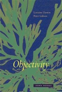 Objectivity; Lorraine Daston; 2010