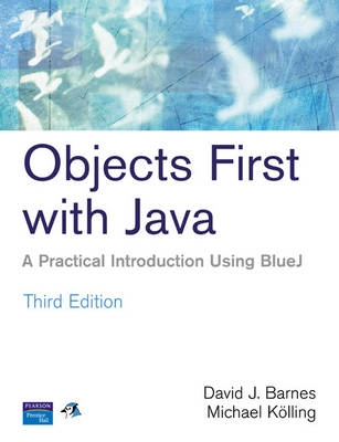 Objects first with Java : a practical introduction using BlueJ