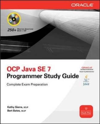 OCA/OCP Java SE 7 : programmer I & II study guide (exams IZ0-803 & IZ0-804)