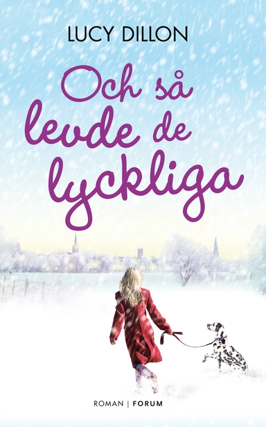 Och så levde de lyckliga; Lucy Dillon; 2013