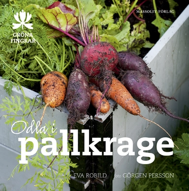 Odla i pallkrage; Eva Robild; 2014