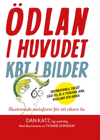 Ödlan i huvudet : KBT i bilder - illustrerade metaforer för ett rikare liv; Dan Katz; 2020