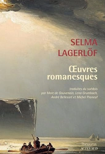 Oeuvres romanesques; Selma Lagerlöf, Marc de Gouvenain; 2014
