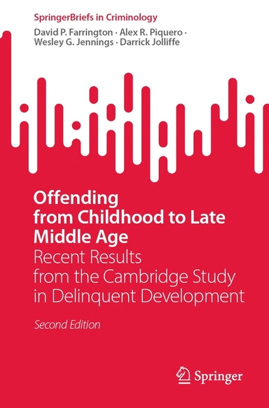 Offending from childhood to late middle age : recent results from the Cambridge Study on Delinquent Development