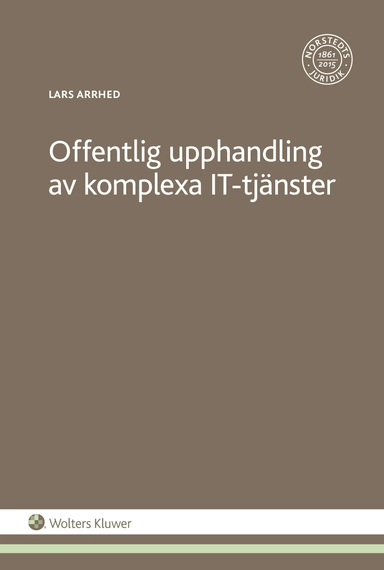 Offentlig upphandling av komplexa IT-tjänster; Lars Arrhed; 2016