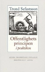 Offentlighetsprincipen i praktiken; Trond Sefastsson; 1999