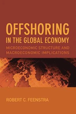 Offshoring in the global economy : microeconomic structure and macroeconomic implications