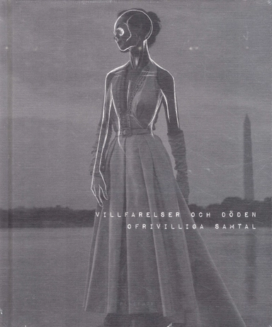 Ofrivilliga samtal : villfarelser & döden; Mathias Leclér, Victor Johannesson; 2019